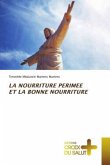 LA NOURRITURE PERIMEE ET LA BONNE NOURRITURE