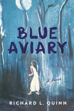 Blue Aviary - Quinn, Richard L.