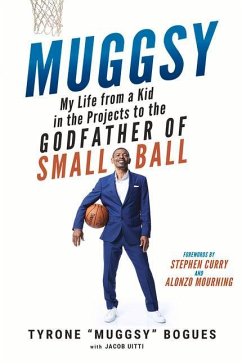 Muggsy: My Life from a Kid in the Projects to the Godfather of Small Ball - Bogues, Muggsy; Uitti, Jake