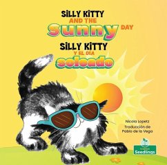 Silly Kitty Y El Día Soleado (Silly Kitty and the Sunny Day) Bilingual - Lopetz, Nicola