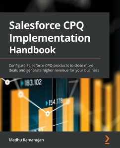 Salesforce CPQ Implementation Handbook - Ramanujan, Madhu