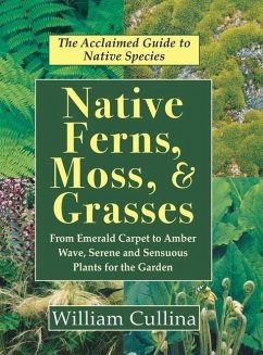 Native Ferns, Moss, and Grasses - Cullina, William