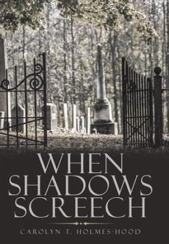 When Shadows Screech - Holmes-Hood, Carolyn T.