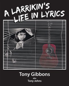 A Larrikin's Life in Lyrics - Gibbons, Tony