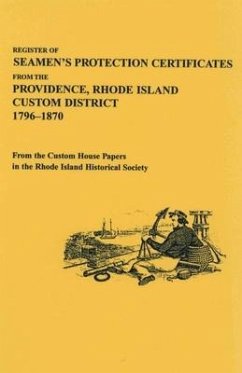Register of Seamen's Protection Certificates from the Providence, Rhode Island Customs District, 1796-1870 - Rhode Island Historical Society