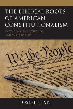 The Biblical Roots of American Constitutionalism - Livni, Joseph