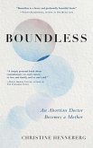 Boundless: An Abortion Doctor Becomes a Mother