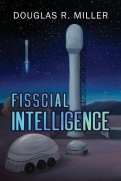 Fisscial Intelligence - Miller, Douglas R.