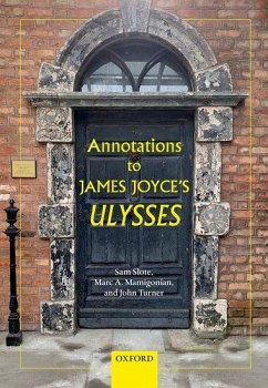 Annotations to James Joyce's Ulysses - Slote, Sam; Mamigonian, Marc A; Turner, John