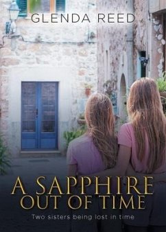 A Sapphire out of Time: Two sisters being lost in time - Glenda Reed