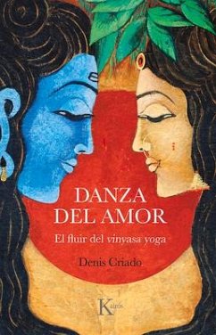 Danza del Amor: El Fluir del Vinyasa Yoga - Criado, Denis