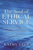 The Soul of Ethical Service: Seven Qualities to Embrace in Your Professional Healing Relationships