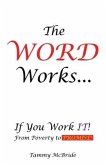 The WORD Works...If You Work IT! From Poverty to PROMISE!