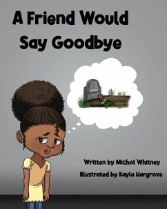 A Friend Would Say Goodbye - Whitney, Michol M