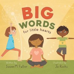 Big Words for Little Hearts - Fuller, Susan M.