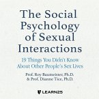 The Social Psychology of Sexual Interactions: 19 Things You Didn't Know about Other People's Sex Lives