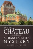 In the Château: A Frances Yates Mystery