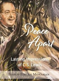 Peace Apart: Lasting Impressions of C.S Lewis - Monahan, Fintan