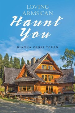 Loving Arms Can Haunt You - Toran, Dianna Cross