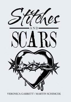 Stitches and Scars - Garrett, Veronica; Schimcek, Martin