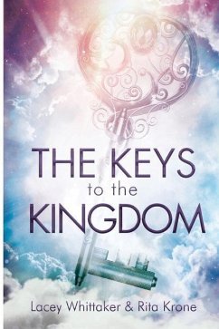 The Keys To The Kingdom - Whittaker, Lacey; Krone, Rita