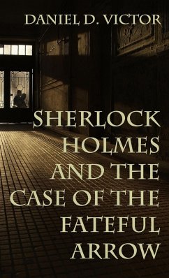 Sherlock Holmes and The Case of the Fateful Arrow - Victor, Daniel