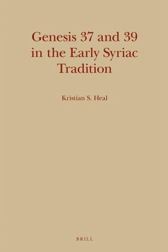 Genesis 37 and 39 in the Early Syriac Tradition - Heal, Kristian
