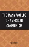 The Many Worlds of American Communism