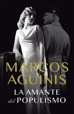 La Amante del Populismo / Populism's Lover - Aguinis, Marcos