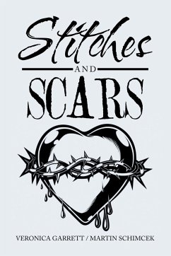 Stitches and Scars - Garrett, Veronica; Schimcek, Martin