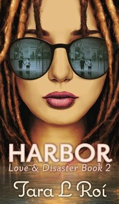 Harbor: Love & Disaster Book 2 - Roí, Tara L.