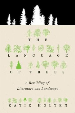 The Language of Trees - Holten, Katie