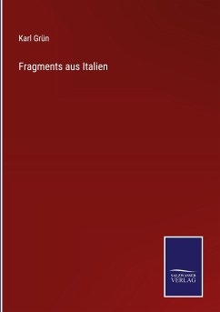 Fragments aus Italien - Grün, Karl