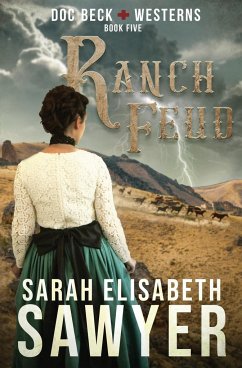 Ranch Feud (Doc Beck Westerns Book 5) - Sawyer, Sarah Elisabeth