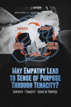 May Empathy Lead to Sense of Purpose Through Tenacity? - Morales-Pita, Antonio E.