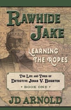 Rawhide Jake: Learning the Ropes - Arnold, Jeff