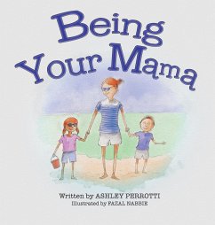 Being Your Mama - Perrotti, Ashley