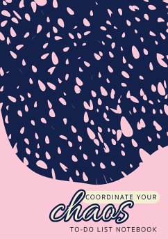 Coordinate Your Chaos   To-Do List Notebook - Blank Classic