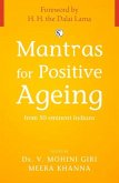 Mantras for Positive Ageing: From 50 Eminent Indians