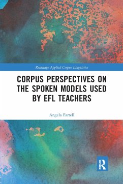 Corpus Perspectives on the Spoken Models used by EFL Teachers - Farrell, Angela
