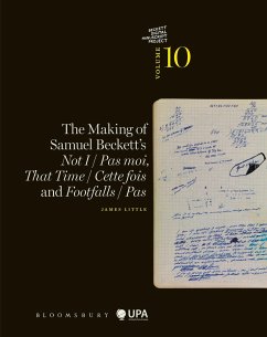 The Making of Samuel Beckett's Not I / Pas Moi, That Time / Cette Fois and Footfalls / Pas - Little, Dr James (University of Cyprus, Cyprus)