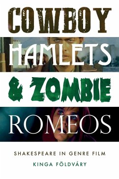 Cowboy Hamlets and zombie Romeos - Foldvary, Kinga