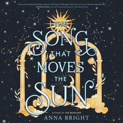 The Song That Moves the Sun - Bright, Anna