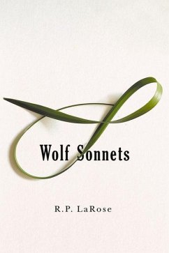 Wolf Sonnets - Larose, R. P.
