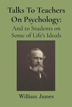 Talks To Teachers On Psychology - James, William