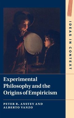 Experimental Philosophy and the Origins of Empiricism - Anstey, Peter R. (University of Sydney); Vanzo, Alberto