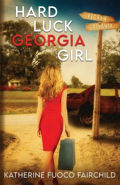 Hard Luck Georgia Girl - Fairchild, Katherine Fuoco