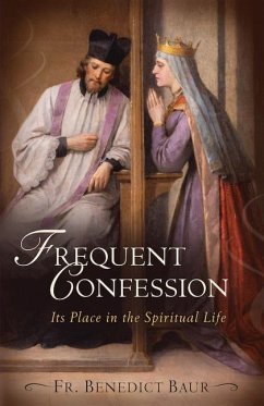 Frequent Confession - Baur O S B, Fr Benedict