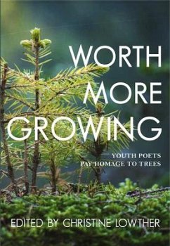Worth More Growing: Youth Poets Pay Homage to Trees
