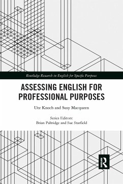 Assessing English for Professional Purposes - Knoch, Ute;Macqueen, Susy